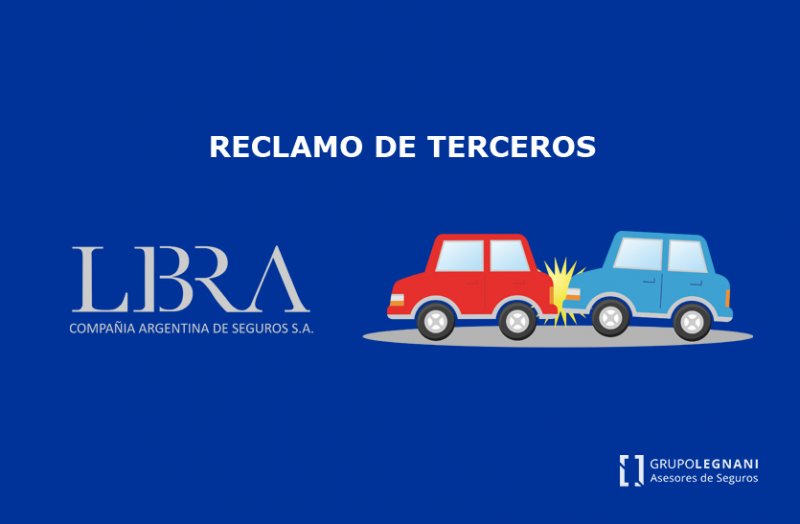 Libra Seguros - ATENCIÓN DE RECLAMO DE TERCEROS